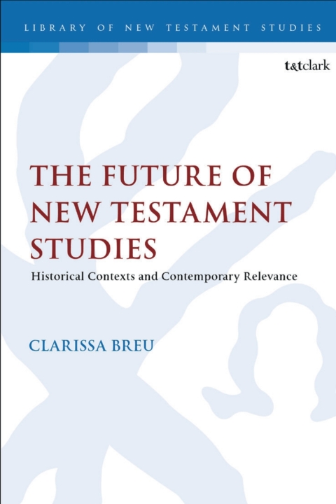 Cover image for book The Future of New Testament Studies