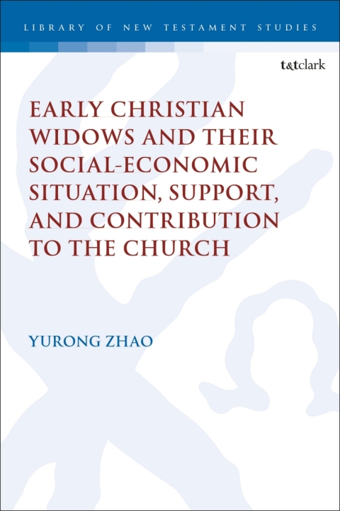 Cover image for book Early Christian Widows and their Social-economic Situation, Support, and Contribution to the Church