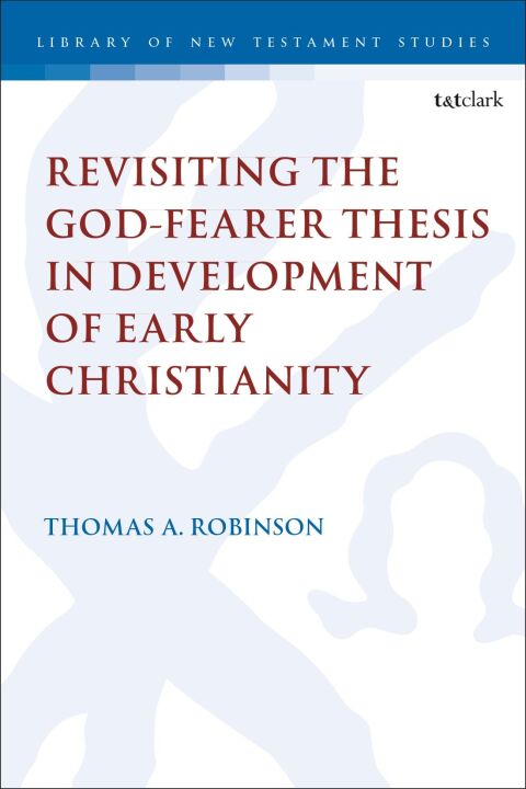 Cover image for book Revisiting the God-fearer Thesis in the Development of Early Christianity