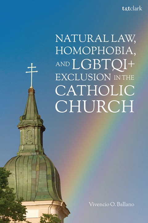 Cover image for book Natural Law, Homophobia, and LGBTQI+ Exclusion in the Catholic Church