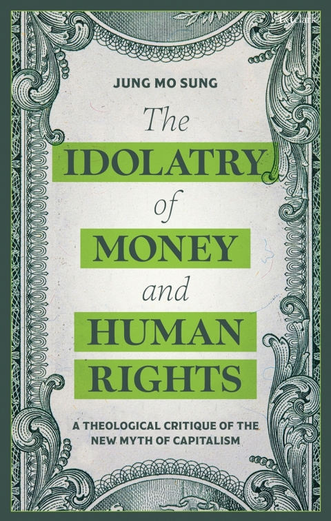 Cover image for book The Idolatry of Money and Human Rights