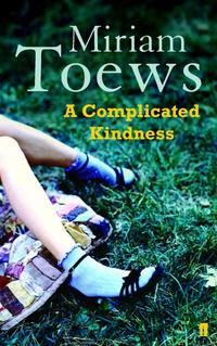 Cover image: A Complicated Kindness 9780571227075