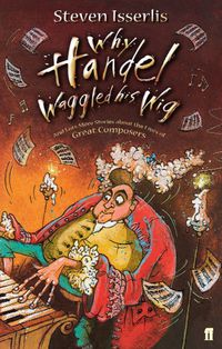 Cover image: Why Handel Waggled His Wig 9780571224784