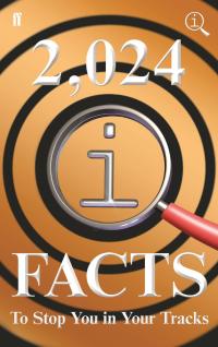 Cover image: 2,024 QI Facts To Stop You In Your Tracks 9780571348978