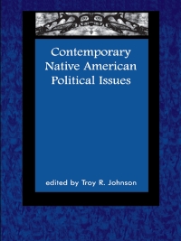 Contemporary Native American Political Issues | 9780761990604 ...