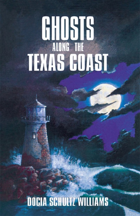 Ghosts Along the Texas Coast 