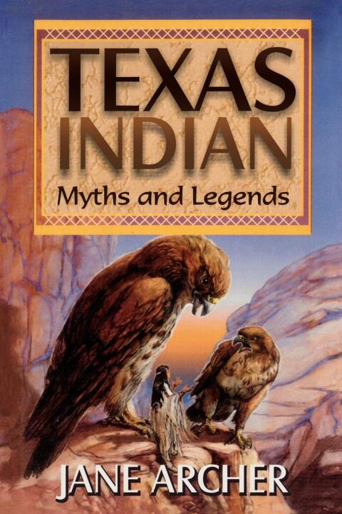 Cover image for book Texas Indian Myths & Legends