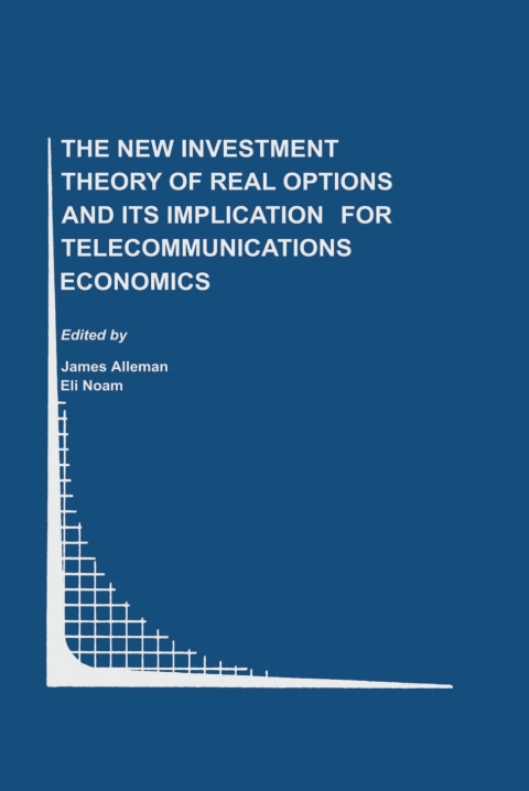 Cover image for book The New Investment Theory of Real Options and its Implication for Telecommunications Economics