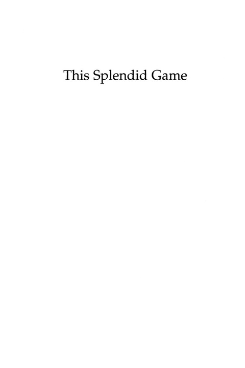 Cover image for book This Splendid Game