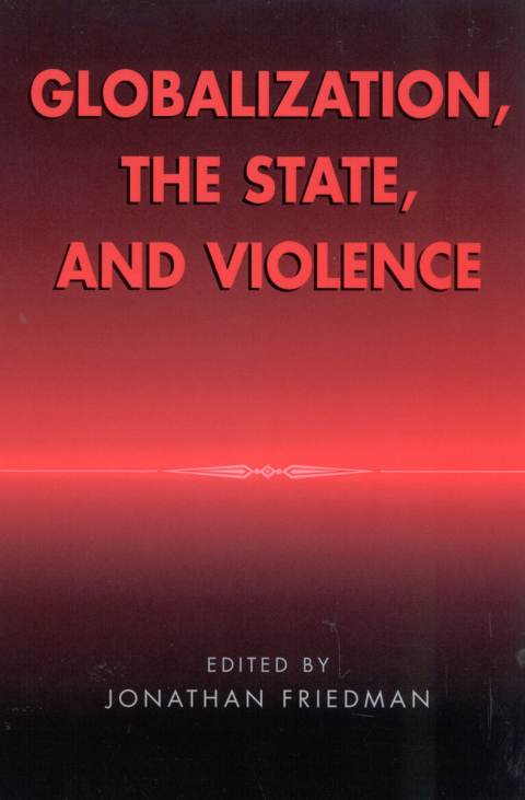 Globalization, the State, and Violence 