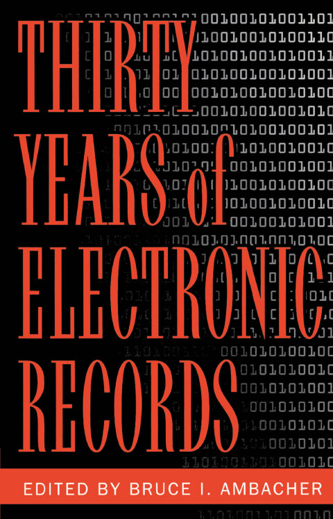 Cover image for book Thirty Years of Electronic Records