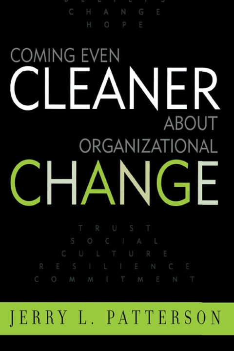 Coming Even Cleaner About Organizational Change 