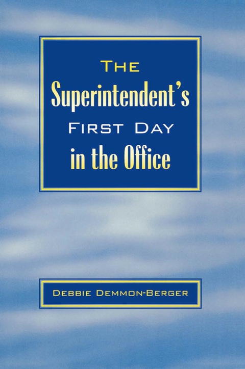 Cover image for book The Superintendent's First Day In the Office