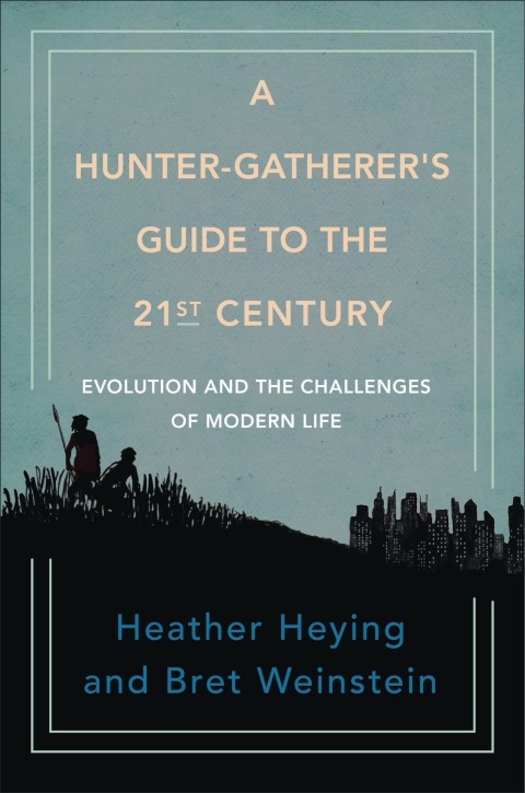 Cover image for book A Hunter-Gatherer's Guide to the 21st Century