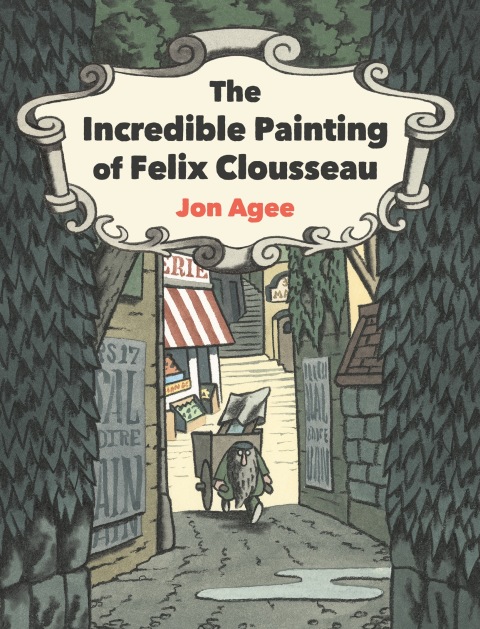Cover image for book The Incredible Painting of Felix Clousseau