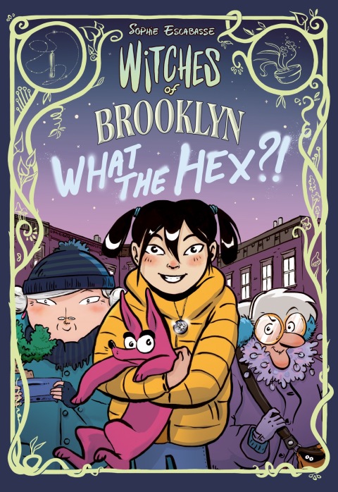 Cover image for book Witches of Brooklyn: What the Hex?!