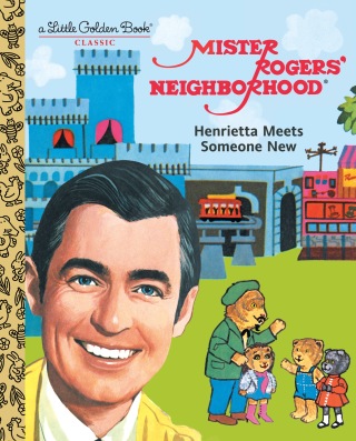 Mister Rogers' Neighborhood: Henrietta Meets Someone New