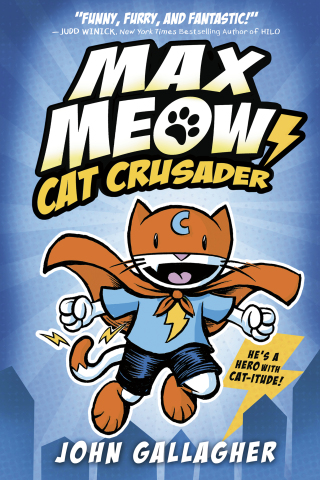 Max Meow Book 1: Cat Crusader