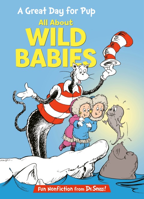 Cover image for book A Great Day for Pup: All About Wild Babies