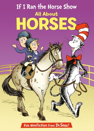 If I Ran the Horse Show: All About Horses