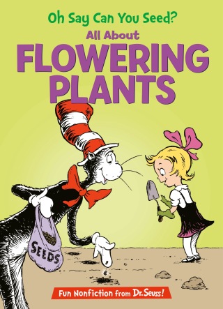 Oh Say Can You Seed? All About Flowering Plants