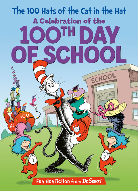 Cover image for book The 100 Hats of the Cat in the Hat A Celebration of the 100th Day of School