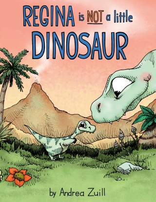 Regina Is NOT a Little Dinosaur