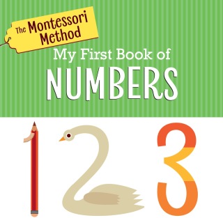 The Montessori Method: My First Book of Numbers