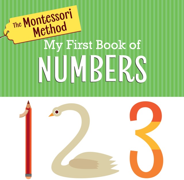 The Montessori Method: My First Book of Numbers