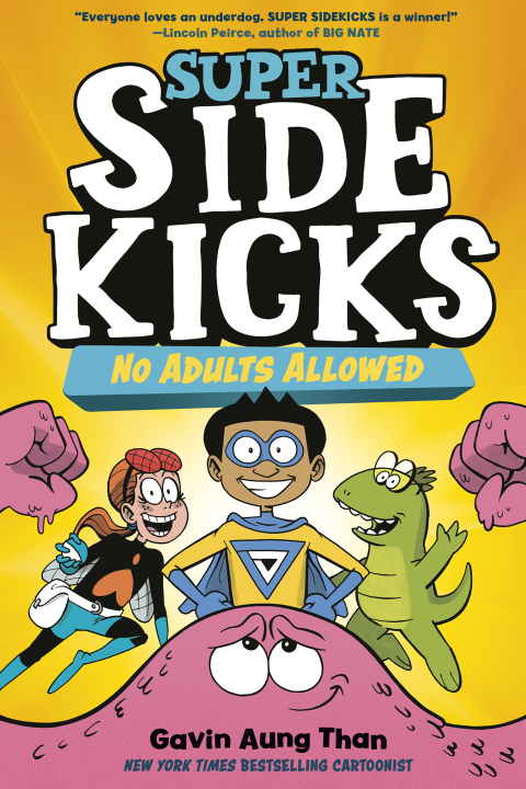 Cover image for book Super Sidekicks #1: No Adults Allowed