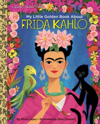 Frida Kahlo: A Little Golden Book Biography