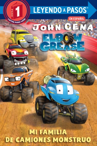 Mi familia de camiones monstruo (Elbow Grease) (My Monster Truck Family Spanish Edition)