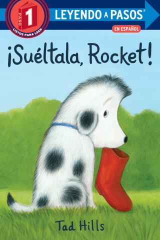 ¡Suéltala, Rocket! (Drop It, Rocket! Spanish Edition)