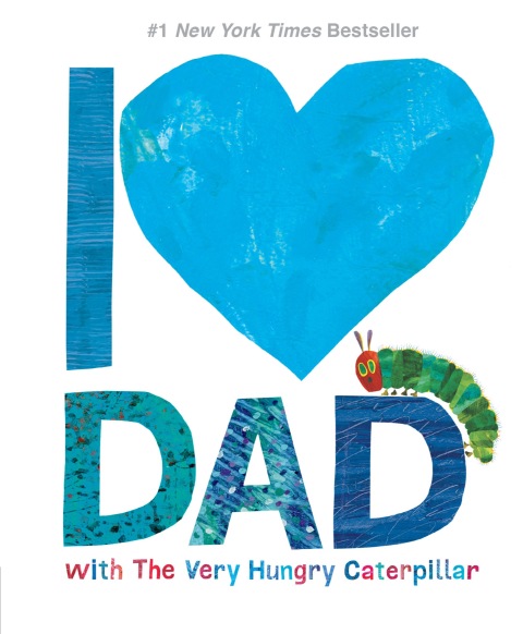 Cover image for book I Love Dad with The Very Hungry Caterpillar