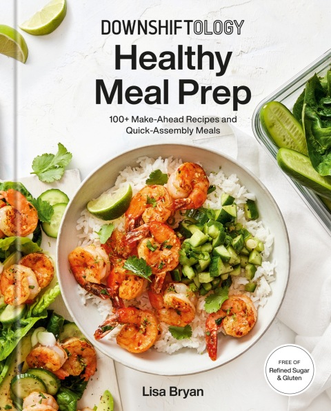 Cover image for book Downshiftology Healthy Meal Prep