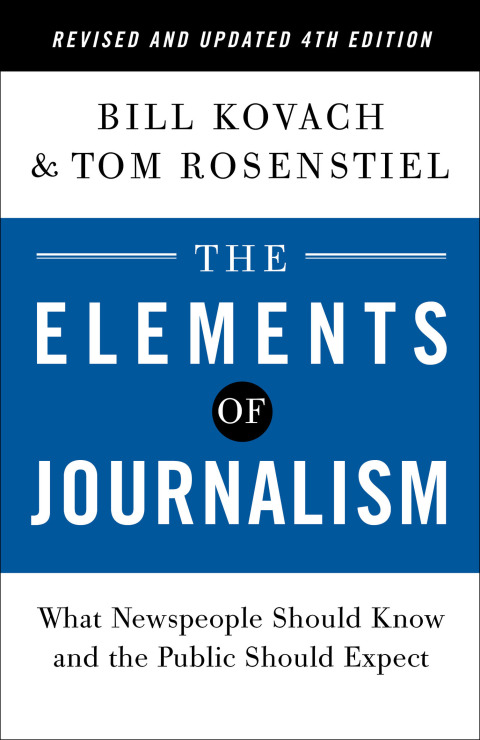 Elements Of Journalism Revised+Updated