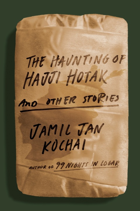 Cover image for book The Haunting of Hajji Hotak and Other Stories