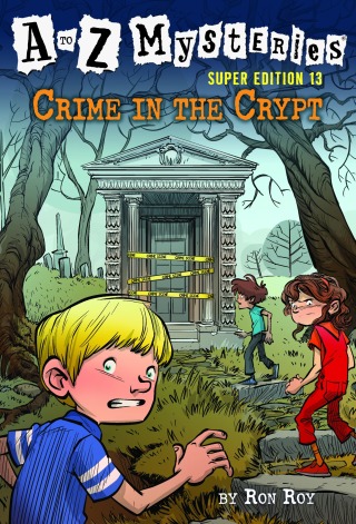 A to Z Mysteries Super Edition #13: Crime in the Crypt