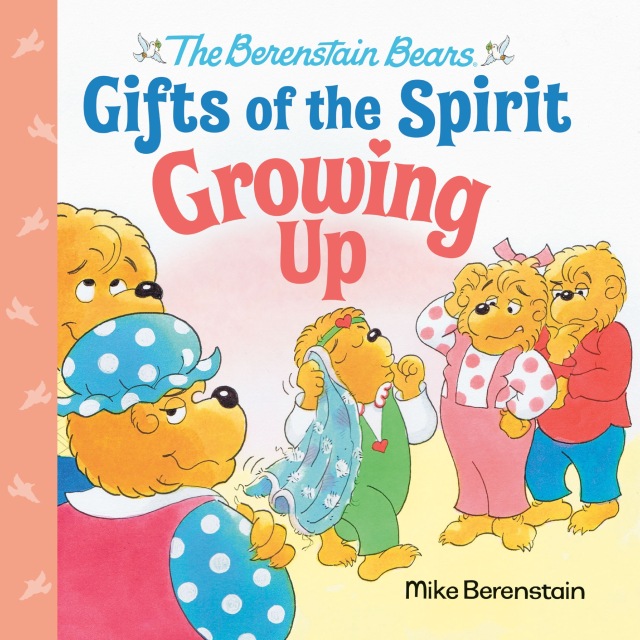 Growing Up (Berenstain Bears Gifts of the Spirit)
