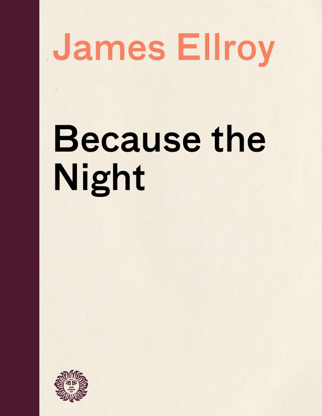 Because the Night