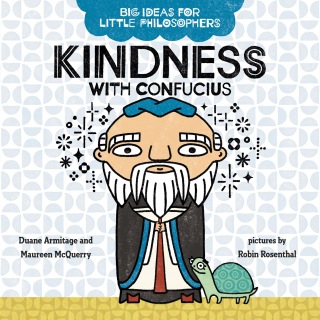 Big Ideas for Little Philosophers: Kindness with Confucius
