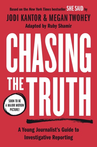 Chasing the Truth: A Young Journalist's Guide to Investigative Reporting