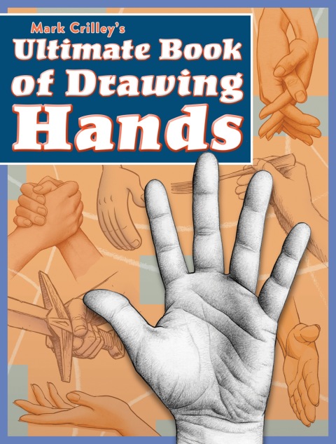 Cover image for book Mark Crilley's Ultimate Book of Drawing Hands