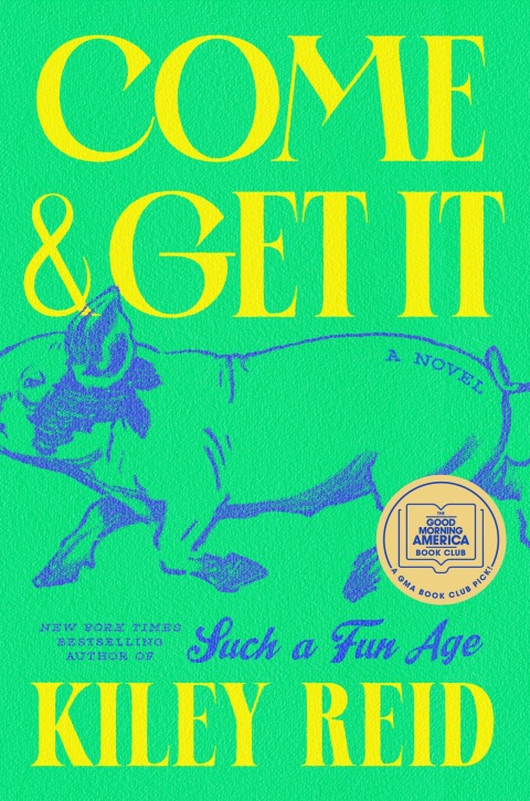 Cover image for book Come and Get It: A GMA Book Club Pick