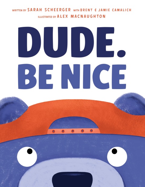 Cover image for book Dude. Be Nice