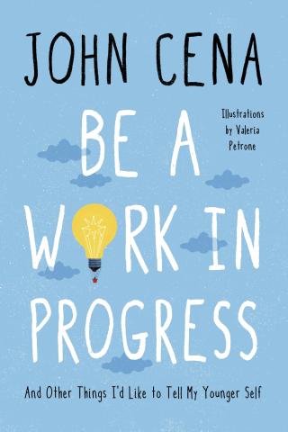 Be a Work in Progress