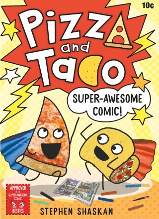 Pizza and Taco: Super-Awesome Comic!