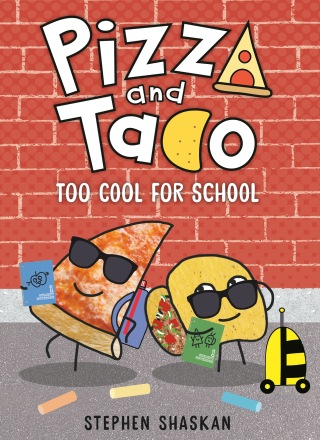 Pizza and Taco: Too Cool for School