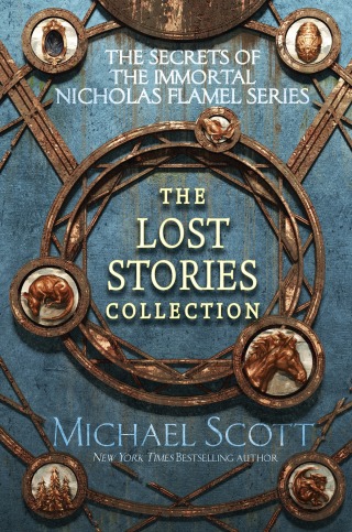 The Secrets of the Immortal Nicholas Flamel: The Lost Stories Collection