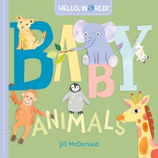 Hello, World! Baby Animals